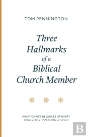 Three Hallmarks Of A Biblical Church Member