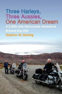 Bertrand.pt - Three Harleys, Three Aussies, One American Dream: A 5,000-Mile Motorcycle Adventure Around The Usa