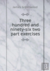 Three Hundred And Ninety-Six Two Part Exercises