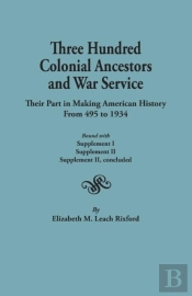 Three Hundred Colonial Ancestors And War Service
