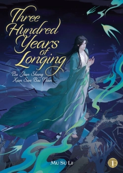 Bertrand.pt - Three Hundred Years Of Longing: Bu Jian Shang Xian San Bai Nian (Novel) Vol. 1