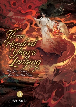 Bertrand.pt - Three Hundred Years Of Longing: Bu Jian Shang Xian San Bai Nian (Novel) Vol. 3