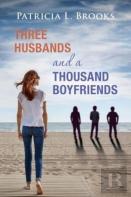 Three Husbands And A Thousand Boyfriends