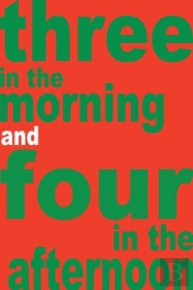 Three In The Morning And Four In The Afternoon