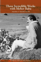 Three Incredible Weeks With Meher Baba