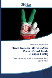 Three Iranian Islands (Abu Musa - Great Tunb- Lesser Tunb)