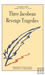 Three Jacobean Revenge Tragedies