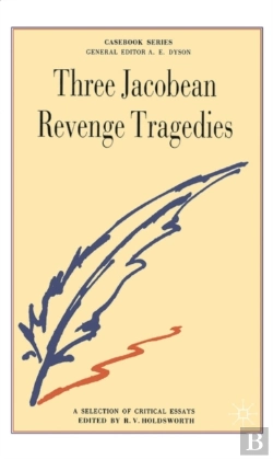Bertrand.pt - Three Jacobean Revenge Tragedies