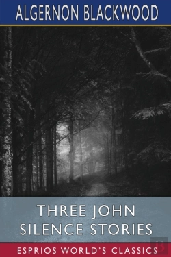 Bertrand.pt - Three John Silence Stories (Esprios Classics)