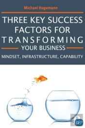 Three Key Success Factors For Transforming Your Business