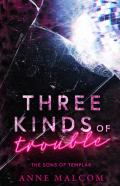 Three Kinds Of Trouble