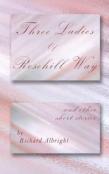 Three Ladies Of Rosehill Way
