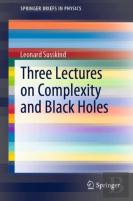 Three Lectures On Complexity And Black Holes
