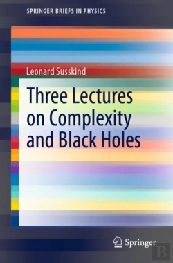 Bertrand.pt - Three Lectures On Complexity And Black Holes