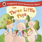 Three Little Pigs: Ladybird First Favourite Tales