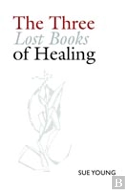 Bertrand.pt - Three Lost Books Of Healing