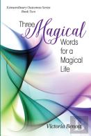 Three Magical Words For A Magical Life