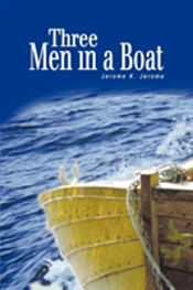 Three Men In A Boat: (To Say Nothing Of