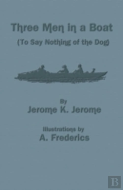 Bertrand.pt - Three Men In A Boat  To Say Nothing Of T