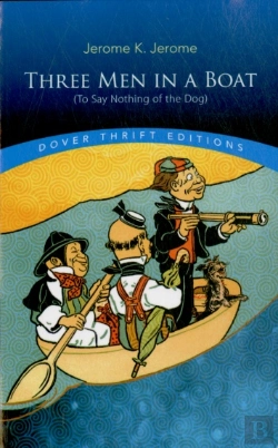 Bertrand.pt - Three Men In A Boat: (To Say Nothing Of The Dog)