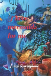 Three Mermaids For Me