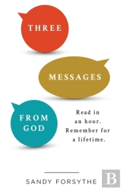 Three Messages From God: Read In An Hour