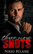 Three More Shots