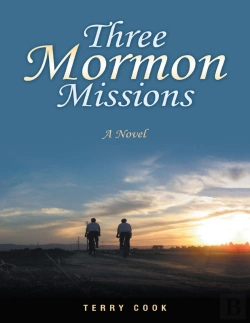 Bertrand.pt - Three Mormon Missions: A Novel