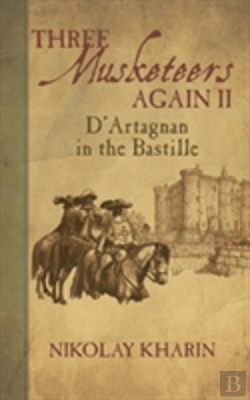 Bertrand.pt - Three Musketeers Again Ii: D'Artagnan In The Bastille