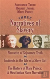 Three Narratives Of Slavery