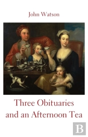 Three Obituaries And An Afternoon Tea