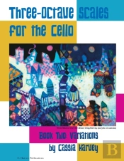 Three-Octave Scales For The Cello, Book Two