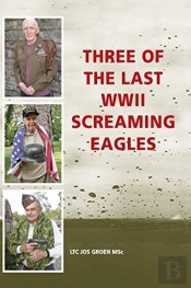 Three Of The Last Wwii Screaming Eagles