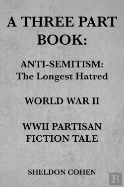 Bertrand.pt - Three Part Book: Anti-Semitism:The Longest Hatred / World War Ii / Wwii Partisan Fiction Tale