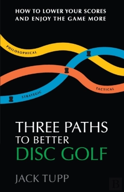 Bertrand.pt - Three Paths To Better Disc Golf