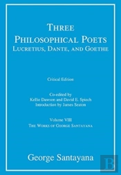 Three Philosophical Poets: Lucretius, Dante, And Goethe
