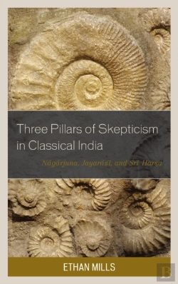 Bertrand.pt - Three Pillars Of Skepticism In Classical India