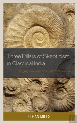 Bertrand.pt - Three Pillars Of Skepticism In Classical India