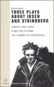 Three Plays About Ibsen And Strindberg