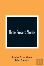 Three Proverb Stories