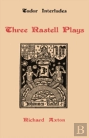 Three Rastell Plays