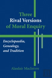 Three Rival Versions Of Moral Enquiry