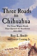 Three Roads To Chihuahua