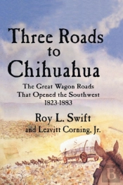 Three Roads To Chihuahua