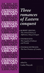 Three Romances Of Eastern Conquest