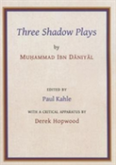 Three Shadow Plays By Muhammad Ibn Daniyal
