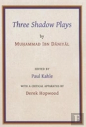 Three Shadow Plays By Muhammad Ibn Daniyal