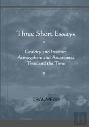 Three Short Essays: Gravity And Instinct