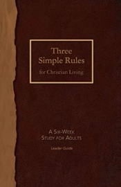 Three Simple Rules For Christian Living Leader Guide