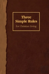 Three Simple Rules For Christian Living